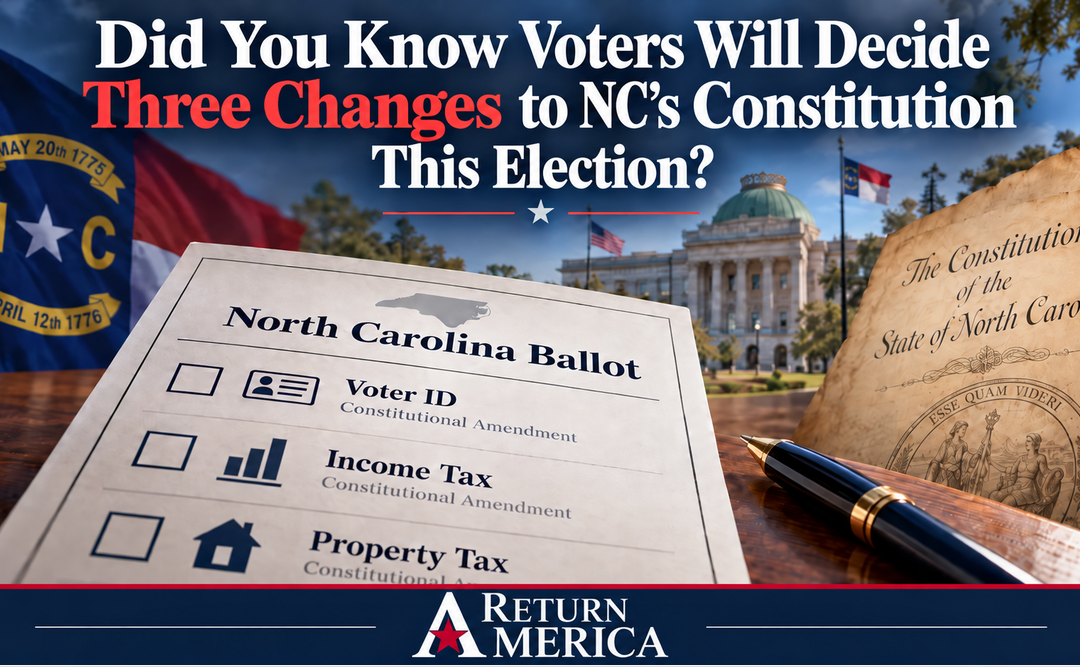 Did You Know Voters Will Decide on Three Changes to NC’s Constitution This Election?