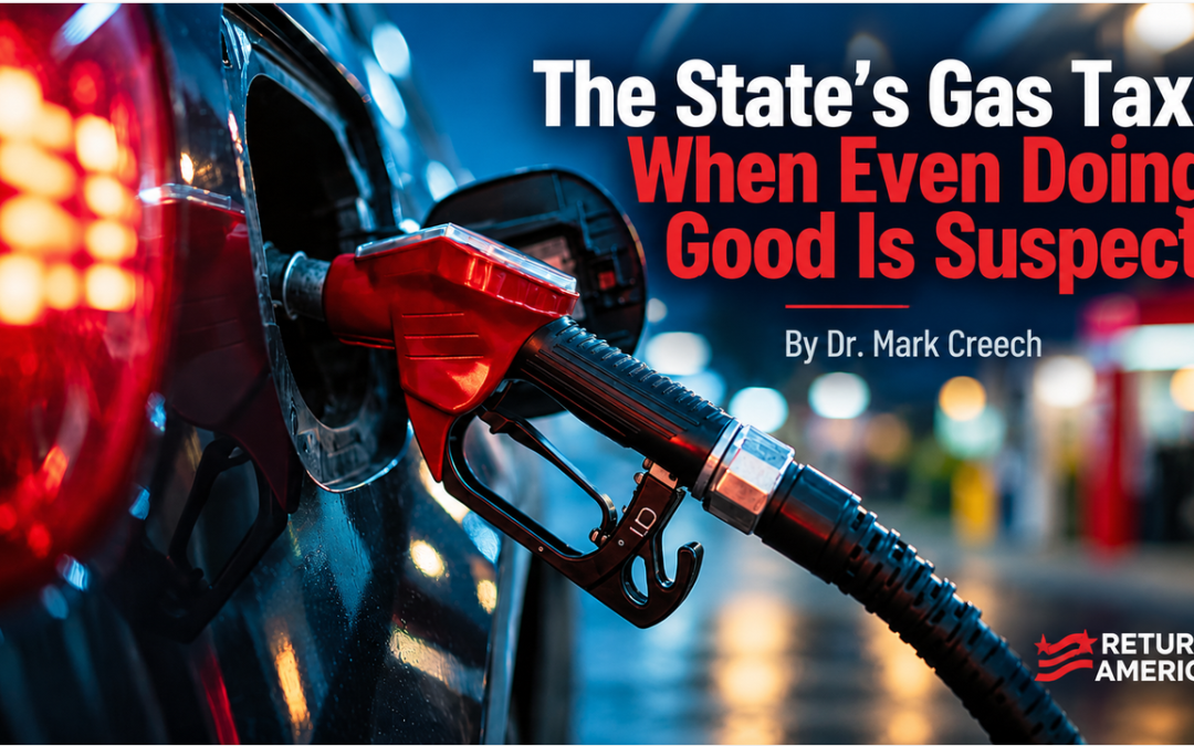 The State’s Gas Tax: When Even Doing Good Is Suspect